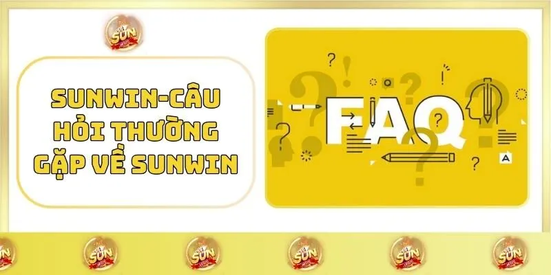 TRANG CHỦ 7 SUNWIN-Câu hỏi thường gặp về SUNWIN