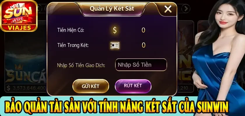 Hướng Dẫn Xác Minh Sunwin – Bảo Vệ Tài Khoản, Nạp Rút Dễ Dàng 2 bảo quản tài sản với tính năng Két Sắt của SUNWIN