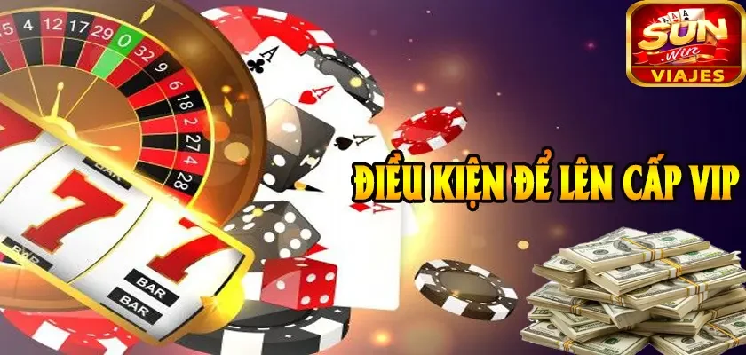 Chính Sách Vip Sunwin - Ưu Đãi Cho Thành Viên Độc Quyền 2 Điều kiện để lên cấp VIP