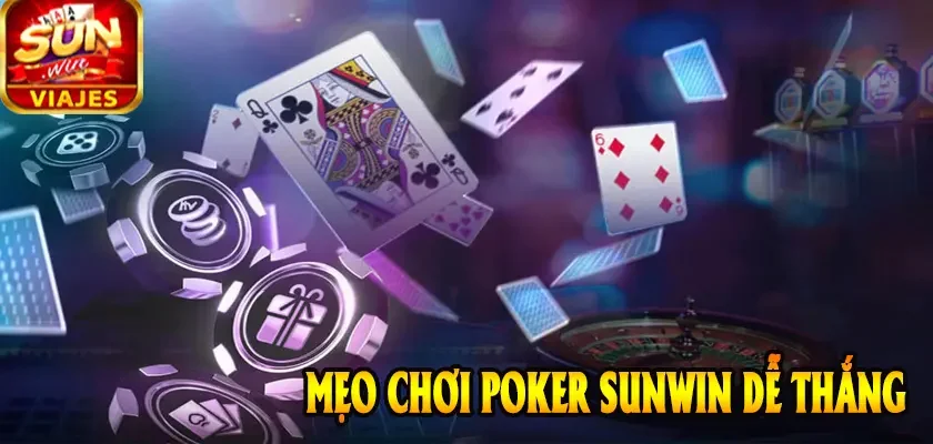 Hướng Dẫn Chơi Poker SUNWIN Chuẩn Từng Bước Cho Người Mới 3 Mẹo chơi Poker SUNWIN dễ thắng