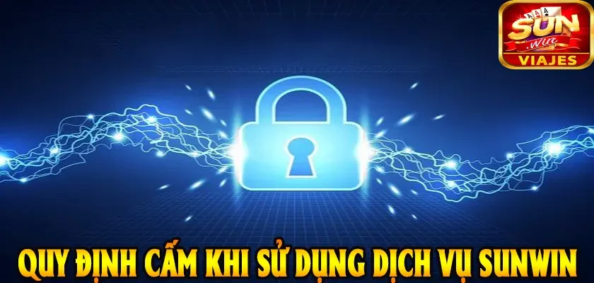 Điều Khoản Sử Dụng Sunwin - Hiểu Rõ Trước Khi Bắt Đầu Chơi 3 quy định cấm khi sử dụng dịch vụ SUNWIN