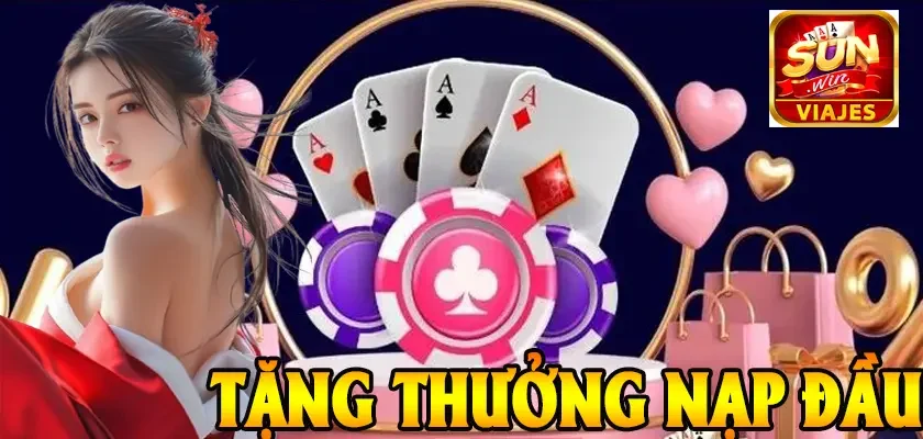 Chính Sách Vip Sunwin - Ưu Đãi Cho Thành Viên Độc Quyền 3 Tặng thưởng nạp đầu